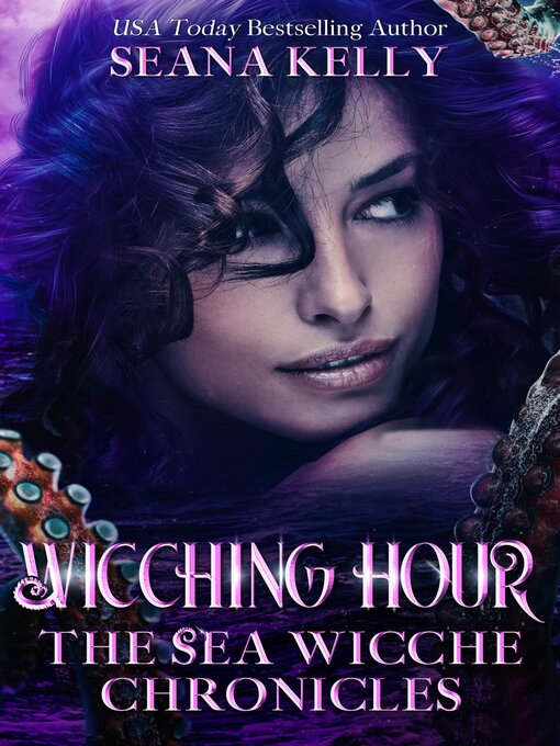 Title details for Wicching Hour by Seana Kelly - Wait list